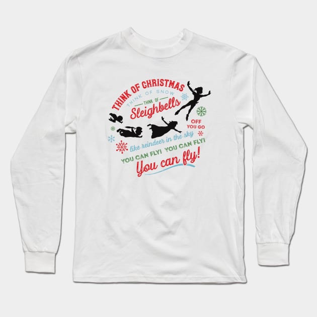 You Can Fly - Christmas Peter Pan art - Think of Christmas Think of Snow by Kelly Design Company Long Sleeve T-Shirt by KellyDesignCompany